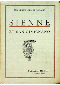 Sienne et san gimignano