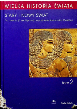 Wielka historia świata Tom 2 Stary i Nowy Świat
