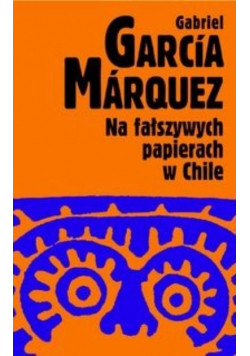 Na fałszywych papierach w Chile