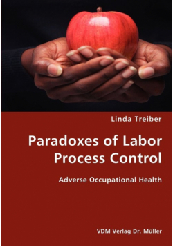 Paradoxes of Labor Paradoxes of Labor- Adverse Occupational Health