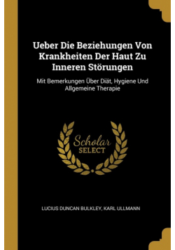 Ueber Die Beziehungen Von Krankheiten Der Haut Zu Inneren Störungen