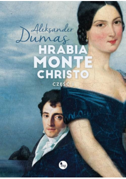 Hrabia Monte Christo Część 1
