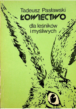 Łowiectwo dla leśników i myśliwych