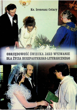 Obrzędowość świecka jako wyzwanie dla życia Duszpastersko liturgicznego