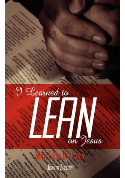 I Learned to Lean on Jesus with Faith in Action