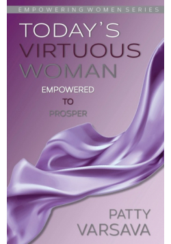 Today's Virtuous Woman Empowered to Prosper