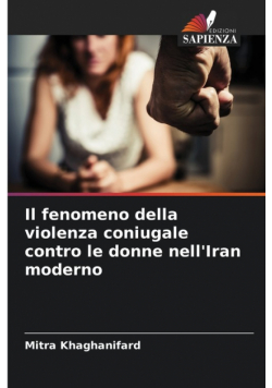Il fenomeno della violenza coniugale contro le donne nell'Iran moderno