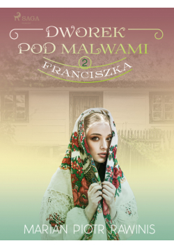 Dworek pod Malwami 2 - Franciszka