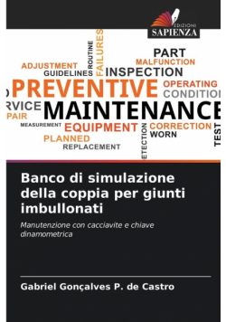 Banco di simulazione della coppia per giunti imbullonati