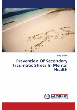 Prevention Of Secondary Traumatic Stress In Mental Health