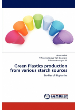 Green Plastics Production from Various Starch Sources