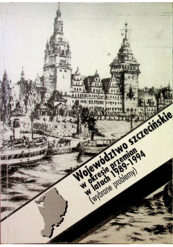 Województwo szczecińskie w okresie przemian w latach 1989 - 1994