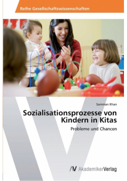 Sozialisationsprozesse von Kindern in Kitas