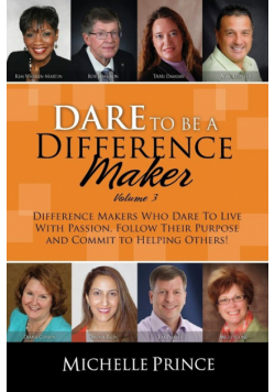 Dare To Be A Difference Maker Volume 3