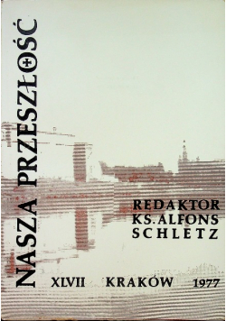 Nasza przeszłość XLVII