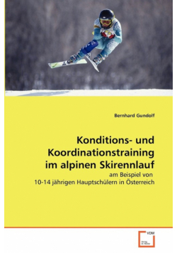 Konditions- und Koordinationstraining im alpinen Skirennlauf