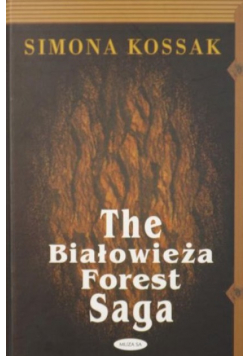 The Białowieża Forest Saga