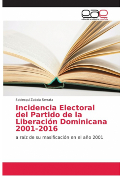 Incidencia Electoral del Partido de la Liberación Dominicana 2001-2016
