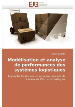 Modélisation et analyse de performances des systèmes logistiques