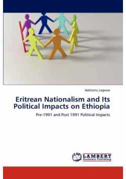 Eritrean Nationalism and Its Political Impacts on Ethiopia