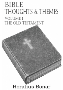 Bible Thoughts & Themes Volume 1 the Old Testament
