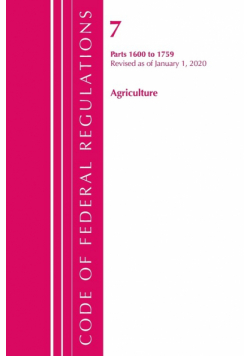 Code of Federal Regulations, Title 07 Agriculture 1600-1759, Revised as of January 1, 2020