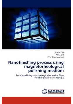 Nanofinishing process using magnetorheological polishing medium