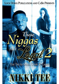 These Niggas Ain't Loyal 2