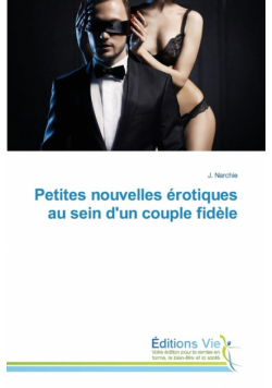 Petites nouvelles érotiques au sein d'un couple fidèle