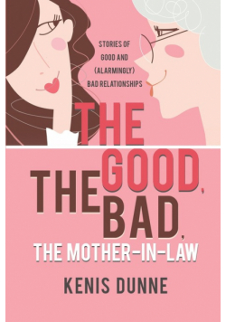 The Good, the Bad, the Mother-in-Law