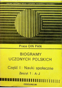 Biogramy uczonych polskich Część I Zeszyt 1