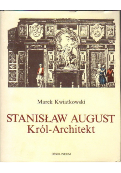 Stanisław August Król Architekt
