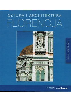 Florencja Sztuka i architektura