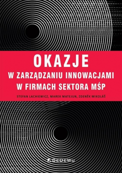 Okazje w zarządzaniu innowacjami w firmach...