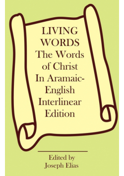 The Words of Christ in Aramaic-English Interlinear Edition
