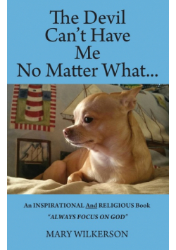 The Devil Can't Have Me No Matter What