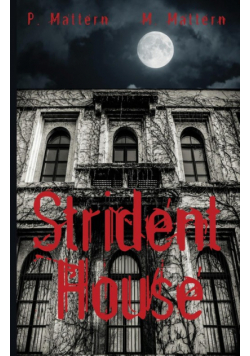 Strident House
