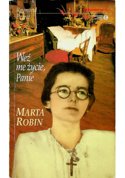 Weź me życie Panie długa msza Marty Robin