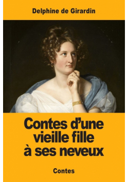 Contes d'une vieille fille à ses neveux