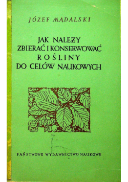 Jak należy zbierać i konserwować Rośliny do celów naukowych