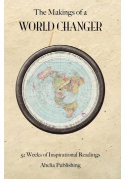 The Makings of a World Changer