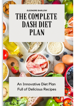 The Complete Dash Diet Plan