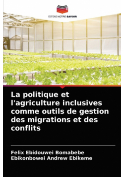 La politique et l'agriculture inclusives comme outils de gestion des migrations et des conflits