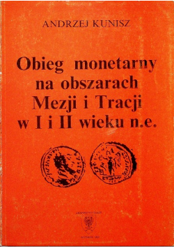 Obieg monetarny na obszarach Mezji i Tracji w I i II wieku n e
