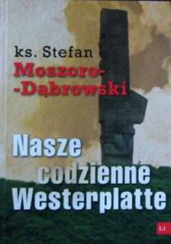 Nasze codzienne Westerplatte Tom 1