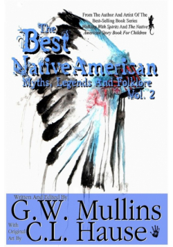The Best Native American Myths, Legends, and Folklore Vol.2