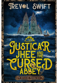 Justicar Jhee and the Cursed Abbey