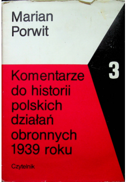 Komentarze do historii polskich działań obronnych 1939 roku