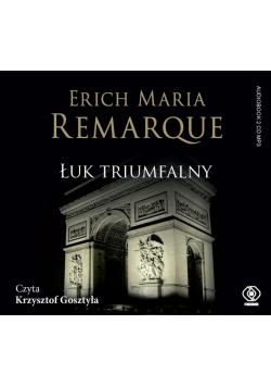 Łuk Triumfalny. Audiobook