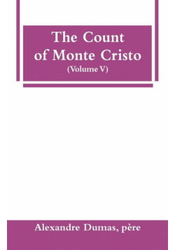 The Count of Monte Cristo (Volume V)
